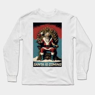 Santa is Coming Long Sleeve T-Shirt